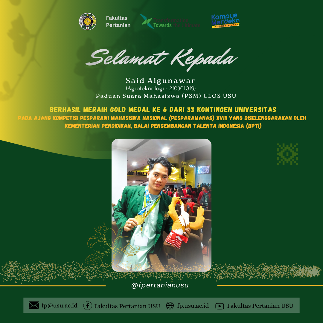 Said Algunawar, Mahasiswa Fakultas Pertanian, bersama Paduan Suara Mahasiswa (PSM) ULOS USU Berhasil Meraih Gold Medal ke-6 dari 33 Kontingen Universitas pada Kompetisi PESPARAMANAS XVII